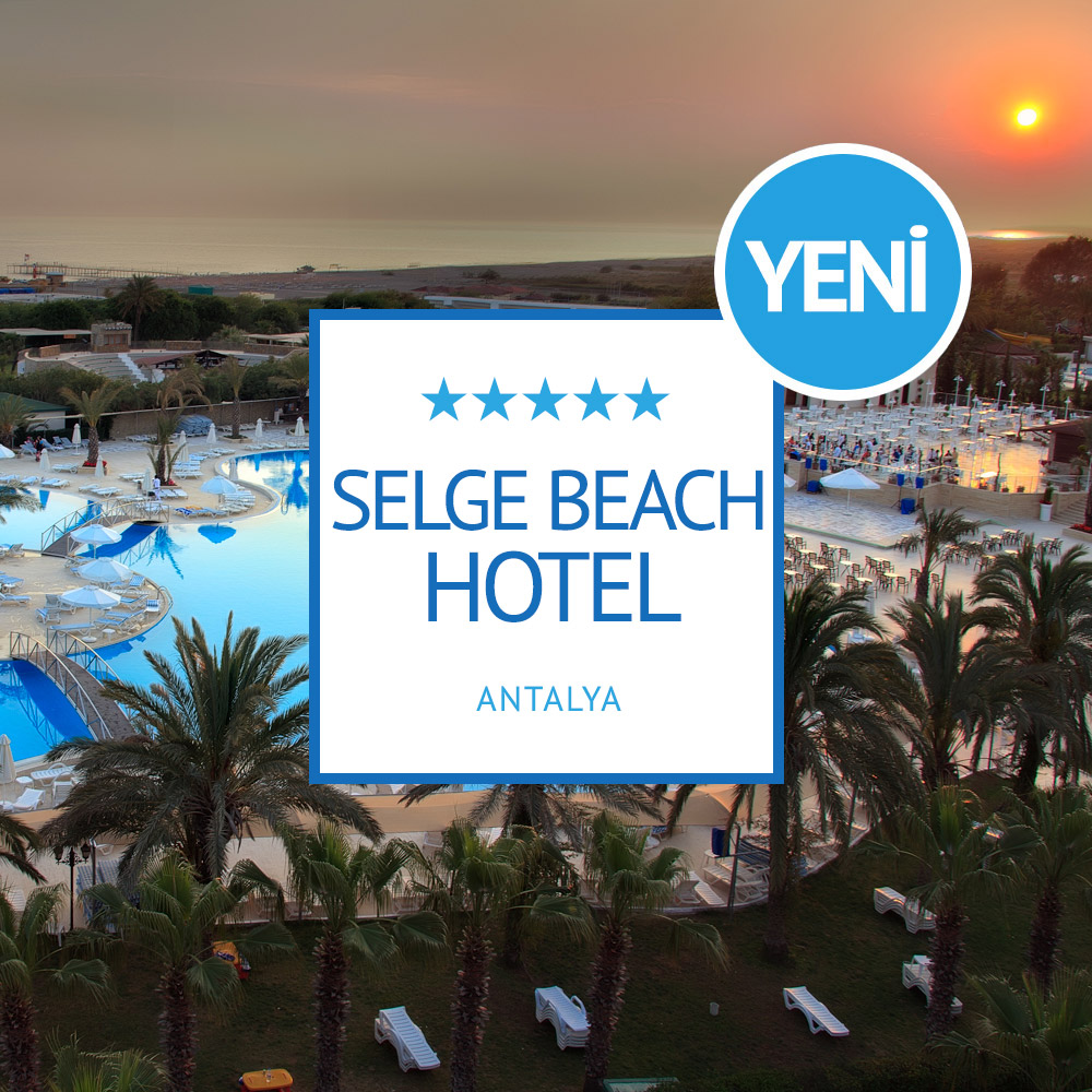 SELGE BEACH HOTEL | ANTALYA